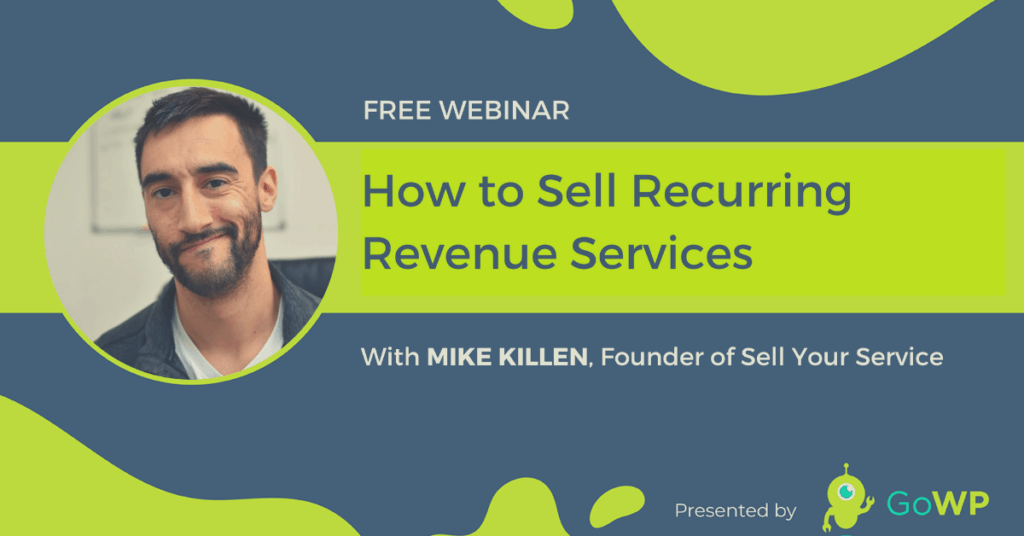Mike Killen Sell your services webinar GoWP
