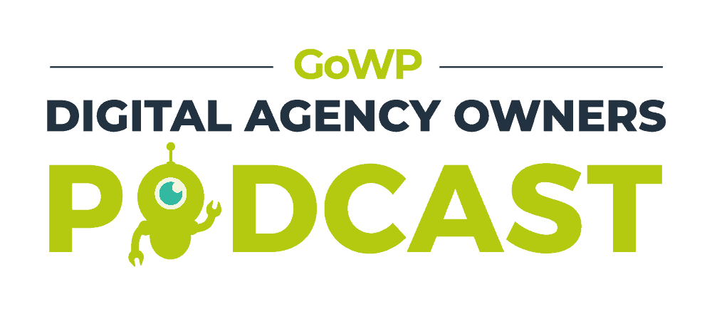 Digital Agency Owners Podcast GoWP