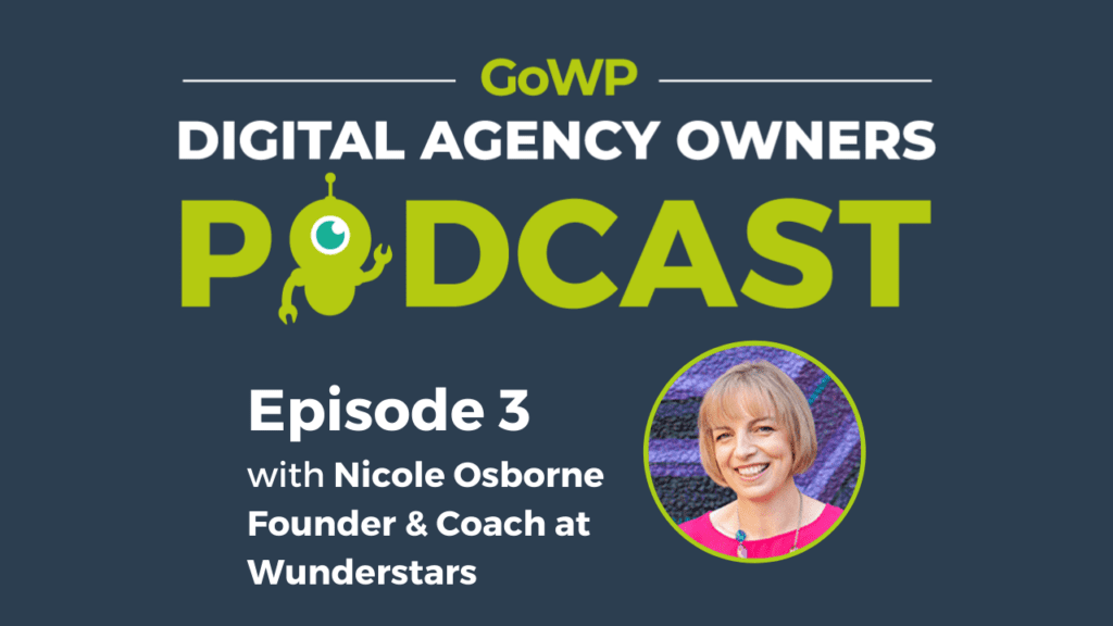 Digital Agency Owners Podcast Episode 3 with Nicole Osborne